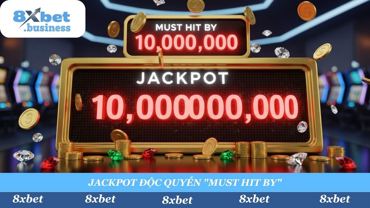 Săn hũ "Must Hit By" - Jackpot độc quyền của Jili tại 8xbet! Đây là loại hũ "phải nổ" trước khi đạt mốc, tạo ra "giờ vàng" săn hũ kịch tính nhất. Canh me và "húp trọn" hũ!